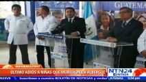 Presidente Jimmy Morales admite que niñas muertas en albergue de Guatemala estaban encerradas bajo llave