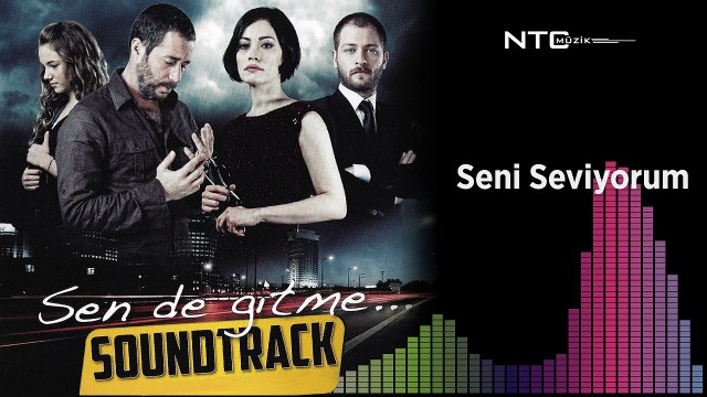 Sen de gitme - Seni Seviyorum