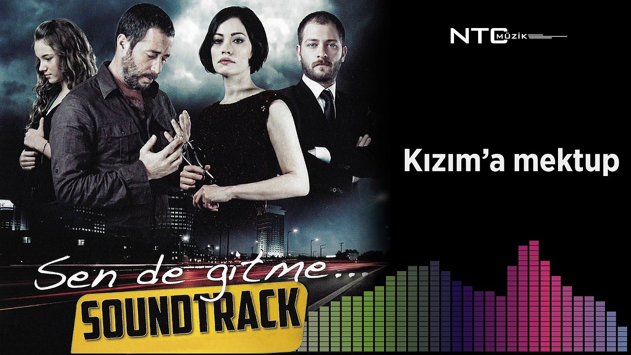 Sen de gitme - Kızım'a mektup