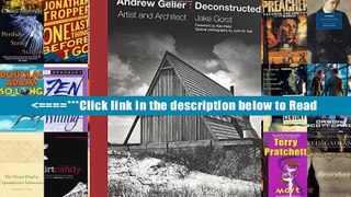 PDF Andrew Geller: Deconstructed: Artist and Architect Online Download