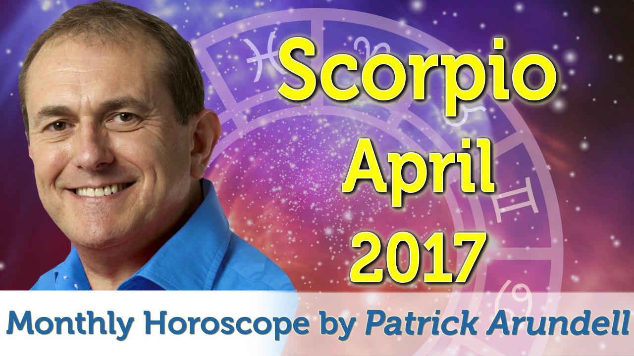 Scorpio April 2017 Horoscope