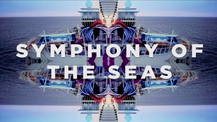 Symphony of the Seas - Royal Caribbean - Yeni Gemi