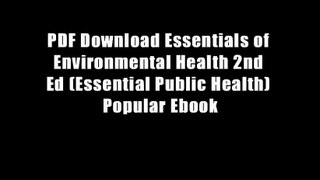 PDF Download Essentials of Environmental Health 2nd Ed (Essential Public Health) Popular Ebook