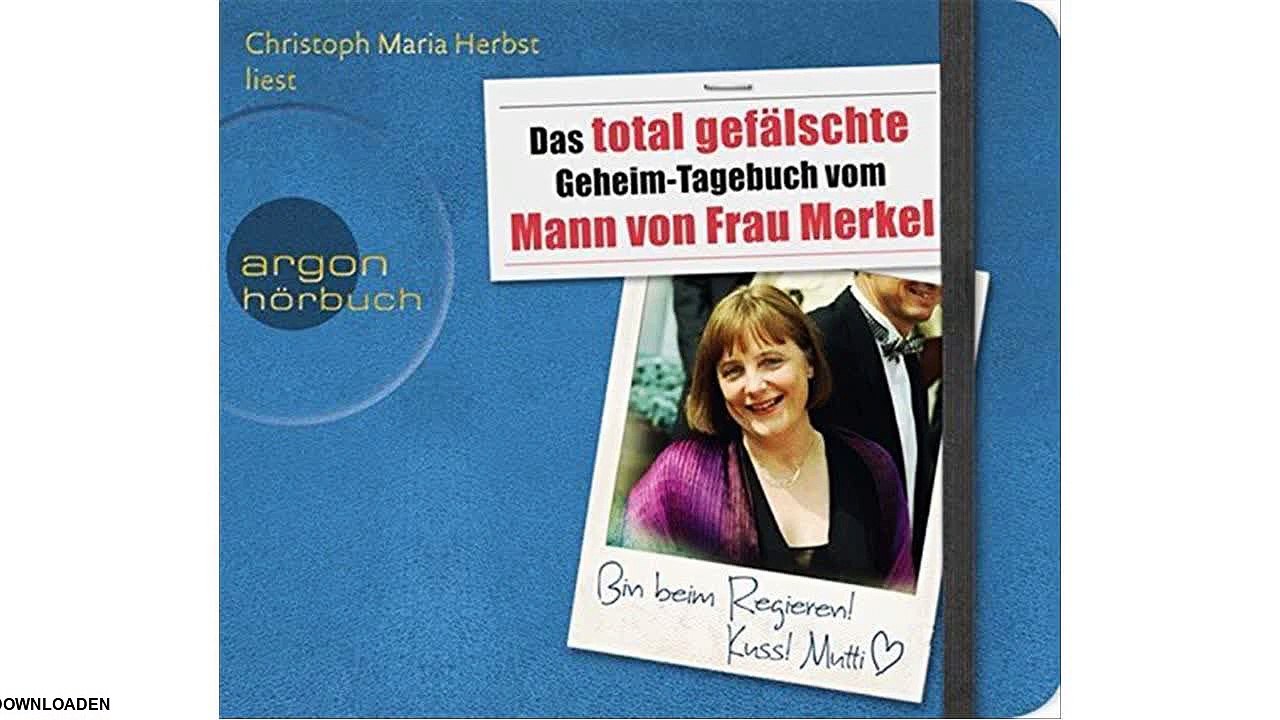[PDF Download] Das total gefälschte Geheim-Tagebuch vom Mann von Frau Merkel