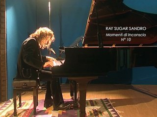 Ray Sugar Sandro - "Momenti di Inconscio 10"