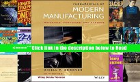 Read Fundamentals of Modern Manufacturing, Binder Ready Version: Materials, Processes, and Systems