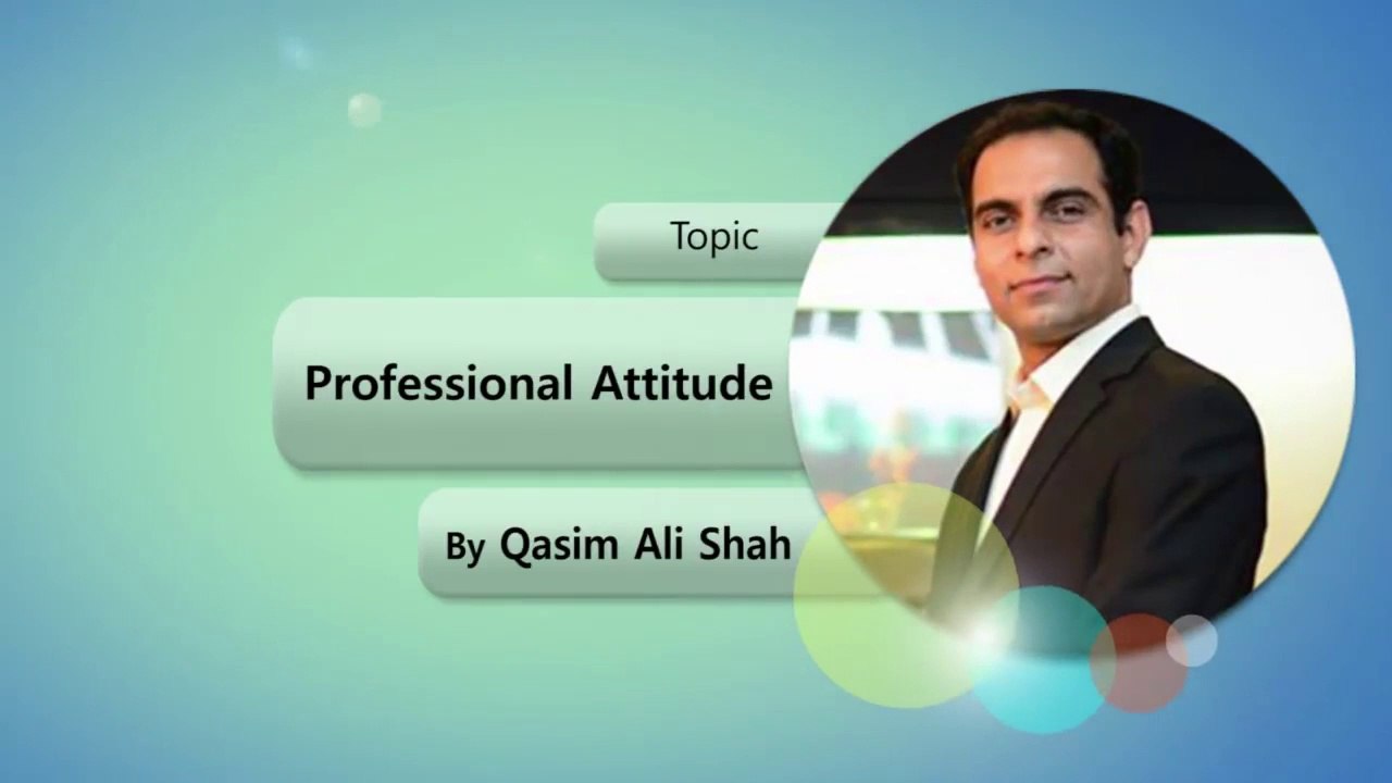 Professional Attitude By Qasim Ali Shah - (Special Sitting)|easy life tips|special tips to face life |focus on postive things|