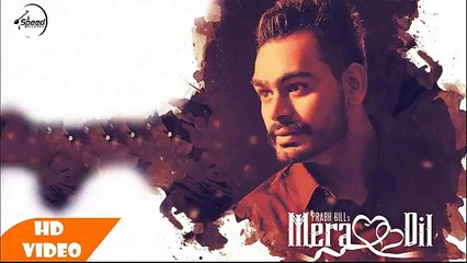 Mera Dil ( Full Song ) Latest Punjabi Song 2017  ( Ahmed Malik )
