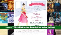 Read Polish Your Poise with Madame Chic: Lessons in Everyday Elegance Full Ebook