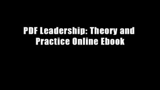 PDF Leadership: Theory and Practice Online Ebook