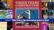 Read Timber Frame Construction: All About Post and Beam Building (A Garden Way publishing book)