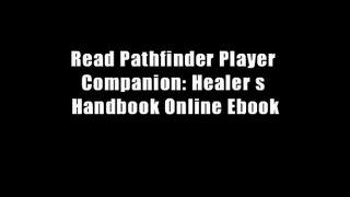 Read Pathfinder Player Companion: Healer s Handbook Online Ebook