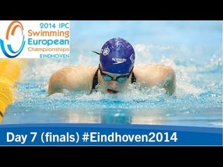 Day 7 finals | 2014 IPC Swimming European Championships, Eindhoven