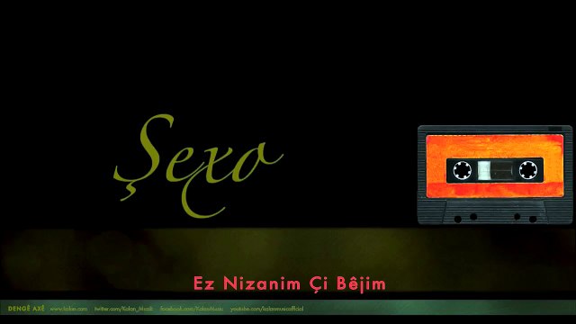 Şexo - Ez Nizanim Çi Bêjim [ Denge Axe © 2001 Kalan Müzik ]