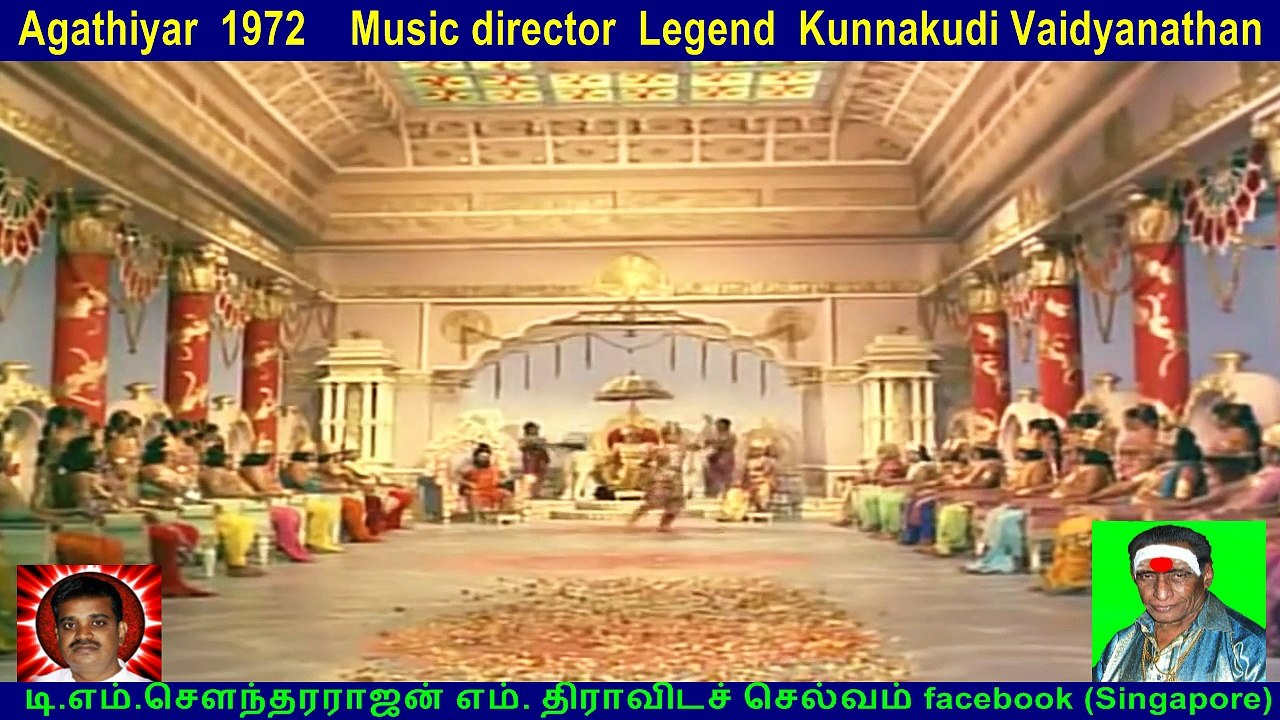 Agathiyar  1972    Music director  Legend  Kunnakudi Vaidyanathan  song  12