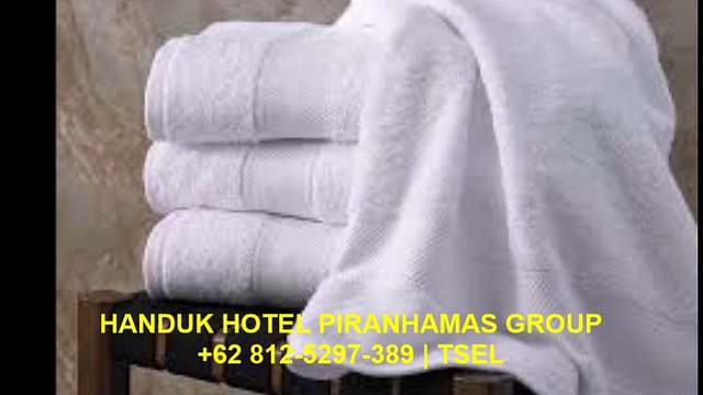 1.	Jual Handuk Hotel Piranhamas Group | +62 812-5297-389 (Tsel)