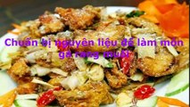 Hướng dẫn Cách làm thịt gà rang muối chuẩn nhất thơm ngon hấp dẫn hơn ngoài hàng