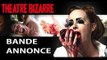 The Theatre Bizarre Bande Annonce Officielle (2012)