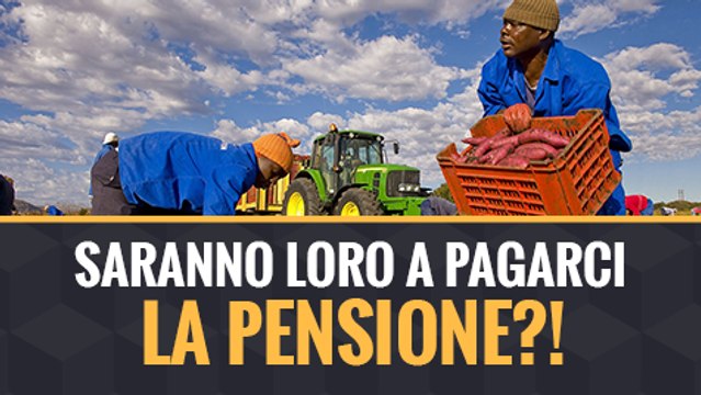 Gli immigrati ci pagano la pensione. Dicono.