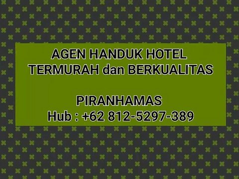 Terbaru ! +62 812-5297-389 Jual Handuk Hotel, Pabrik Handuk Hotel, Handuk Hotel Pabrik