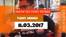 SHOW DO TONY NUNES (11.03.2017) PARTE 01 DE 03 - HDTV || 720p