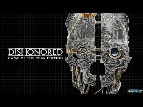 DISHONORED Edition Jeu de l'Année Bande Annonce