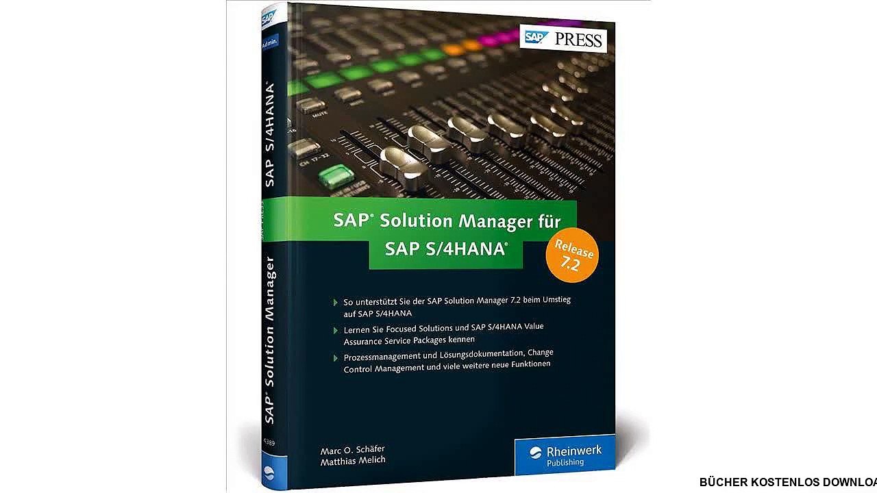 SAP Solution Manager für SAP S/4HANA: Alle Neuerungen in SolMan 7.2, inkl. Lösungsdokumentation, Change Control Manageme