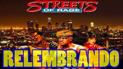 RELEMBRANDO STREETS OF RAGE