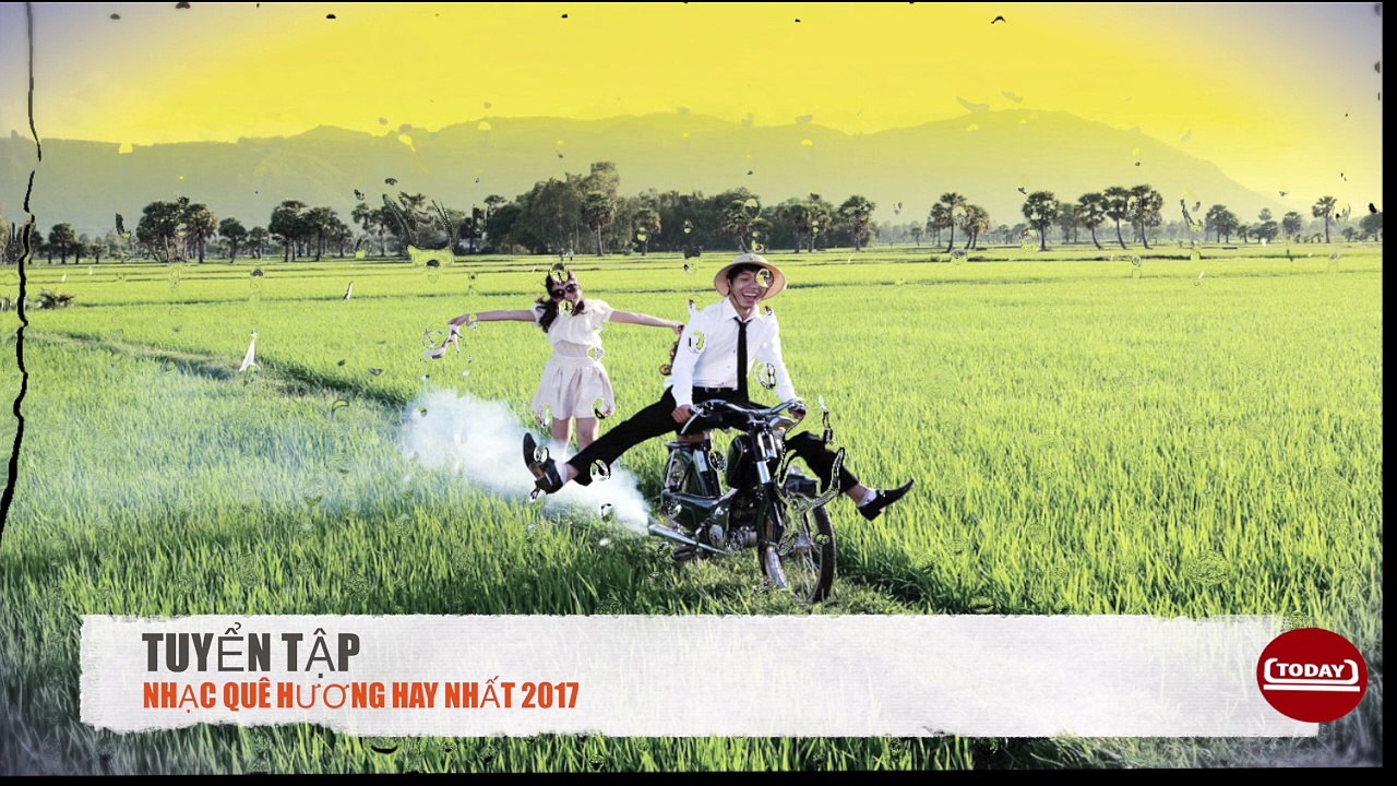 Nhạc Quê Hương Hay Nhất Chọn Lọc Trữ Tình Dân Ca Vol - 2 - 2017