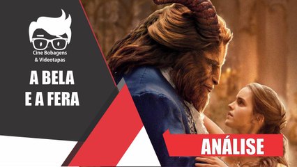 A BELA E A FERA - ANÁLISE DO FILME