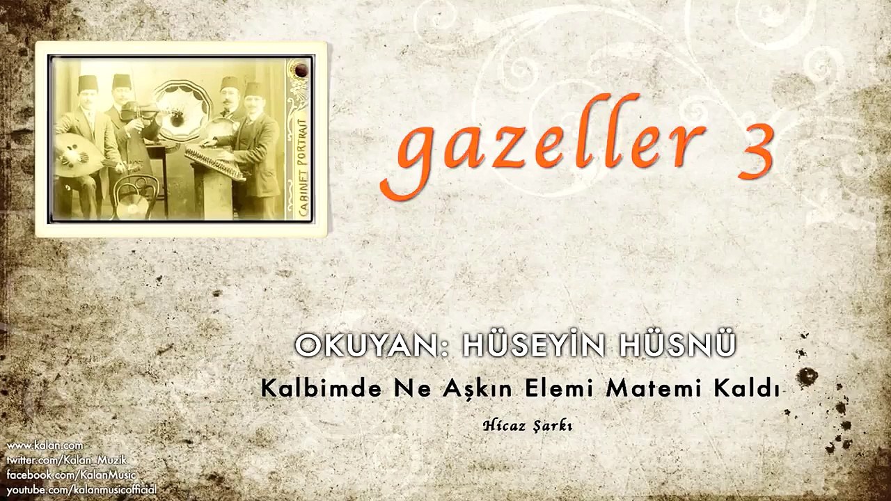 Hüseyin Hüsnü - Kalbimde Ne Aşkın Elemi Matemi Kaldı [ Gazeller 3 © 2006 Kalan Müzik ]