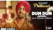 Dum Dum (Reprise) Diljit Dosanjh Version Video Song - Phillauri - Anushka Sharma - Shashwat