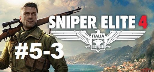 Sniper Elite 4 - Missão 5: O Mosteiro de Abrunza - Parte 3:  Dominando a Fortaleza - PC - [ PT-BR ]