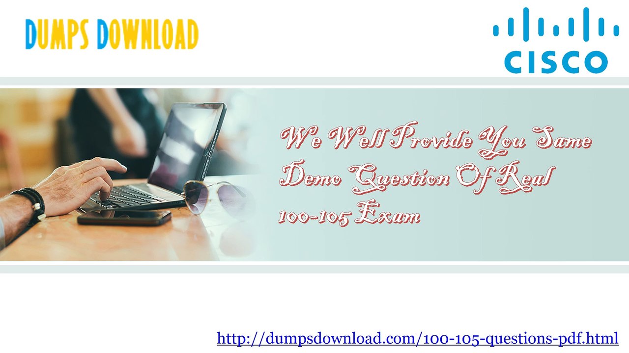 Free 100-105 Practice Test Questions (PDF & Engine)