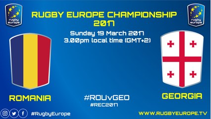 ROMANIA / GEORGIA - RUGBY EUROPE CHAMPIONSHIP 2017