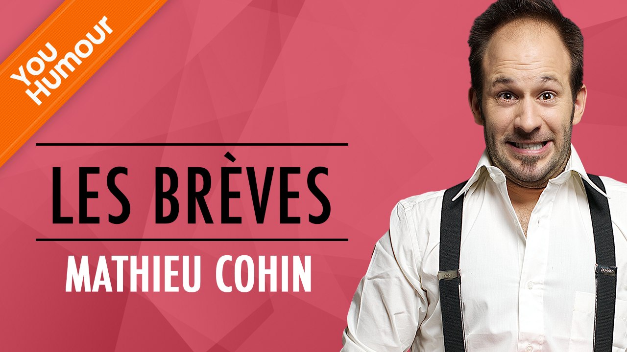 MATHIEU COHIN - Les brèves