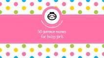 50 German names for baby girls - the best names for your baby - www.namesoftheworld.net