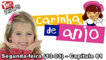 Carinha de Anjo - Resumo - Segunda-feira (13-03) – Capítulo 81