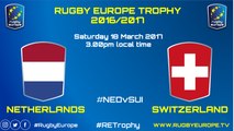 NETHERLANDS / SWITZERLAND - RUGBY EUROPE TROPHY 2016-2017