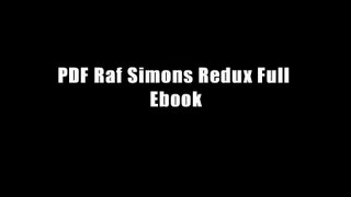 PDF Raf Simons Redux Full Ebook