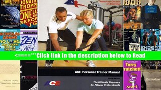 Read Ace Personal Trainer Manual: The Ultimate Resource for Fitness Professionals + Ace Essentials
