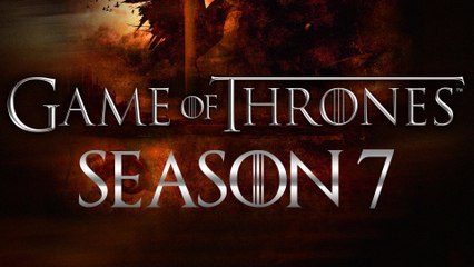 GAME OF THRONES Saison 7 Teaser Officiel