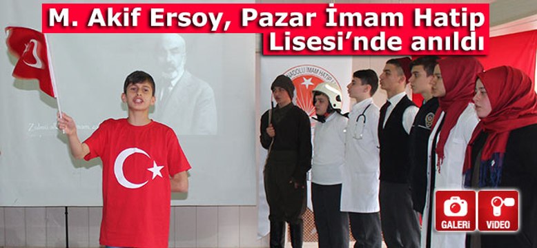 M. Akif Ersoy, Pazar İmam Hatip Lisesinde anıldı