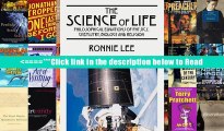 Read The Science of Life: Philosophical Equations of Physics, Chemistry, Biology and Religion PDF