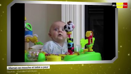Maman se mouche et bébé a peur