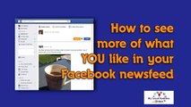 Facebook  Update - How To See More Of What YOU Like