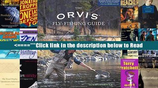 Read The Orvis Fly-fishing Guide Full Ebook