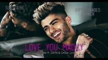 Love You Madly DJ Snake - ft. ZAYN & Omar LinX Full HD Video 2017