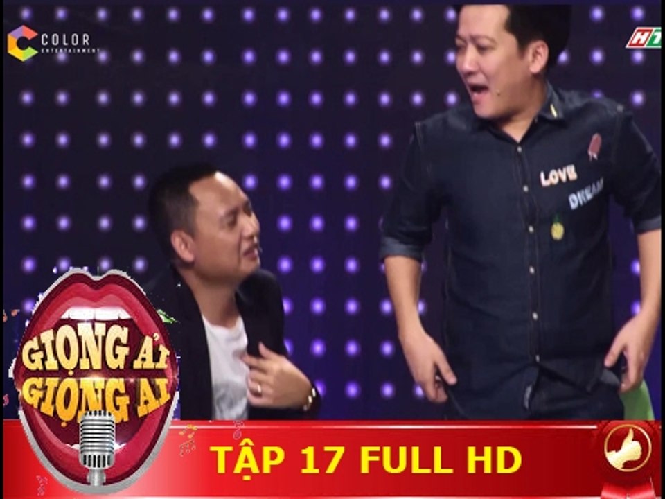 Giọng ải giọng ai | Tập 17 Full HD : Bị Trường Giang chọc quê Nguyễn Hải Phong xém bỏ về haha