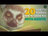 20 Hábitos diarios que te harán más inteligente